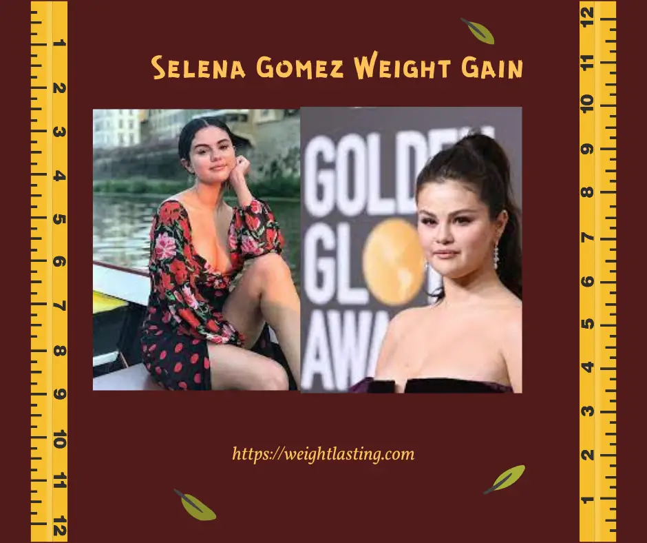 Selena Gomez Weight Gain 2023: Understanding the Journey