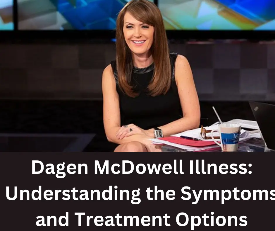 Dagen McDowell Illness