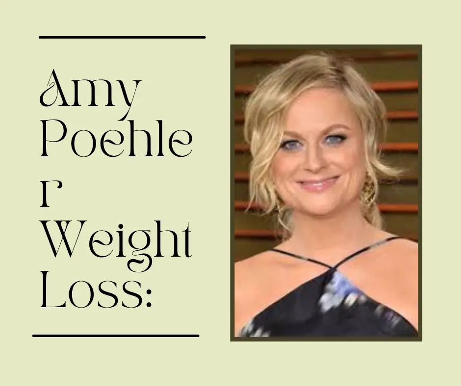 Amy Poehler Weight Loss: Discover the Secrets to Her Amazing Transformation