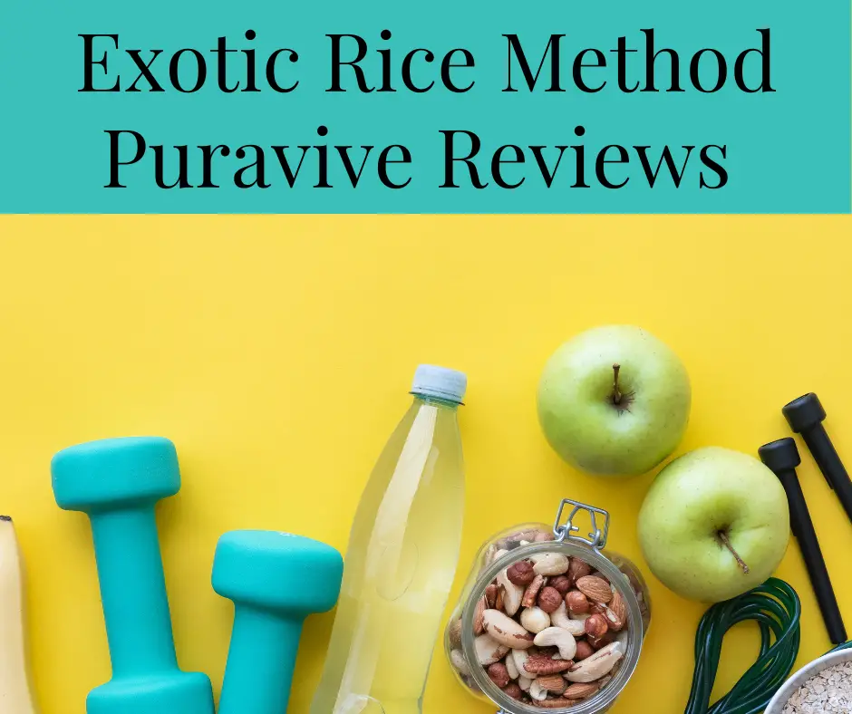 Exotic Rice Method Puravive Reviews