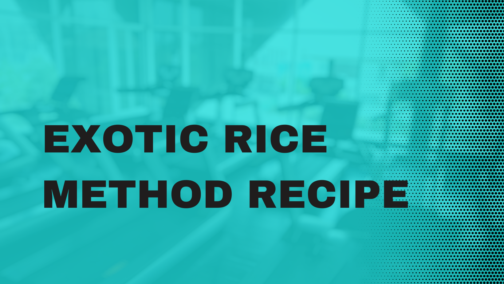 Exotic Rice Method Recipe