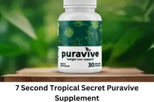 7 second tropical secret puravive supplement